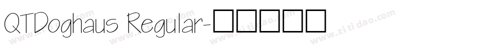 QTDoghaus Regular字体转换